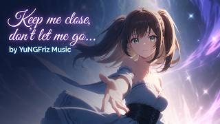 Keep Me Close, Don't Let Me Go 💔 | YuNGFriz Music | Lo-Fi Phonk