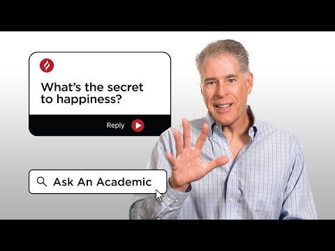 What is the Secret to Happiness? | Ask An Academic | CGU