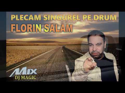 Dj Magic vs Florin Salam   Plecam singurel pe drum