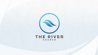 The River Church Live  | Sunday AM | 4.29.18