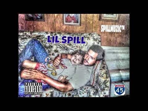LIL SPILL- ILL BE GONE