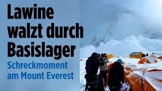 Mount Everest: Schrecksekunde für Bergsteiger – Schneewalze rast durch Basislager