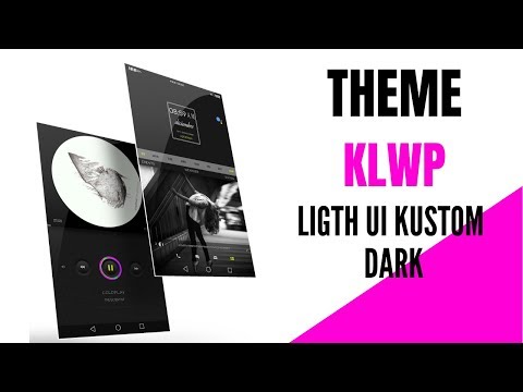 Ligth UI Kustom Pro 1/Klwp Video