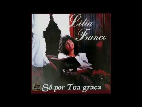 Lília Franco Só Por Tua Graça Lp Completo