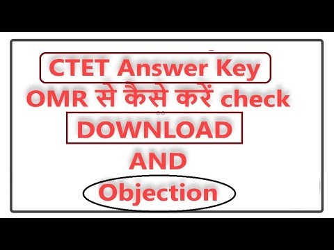 CTET 2018 Official Answer Key 2018 how to check marks from OMR AND Objection Video