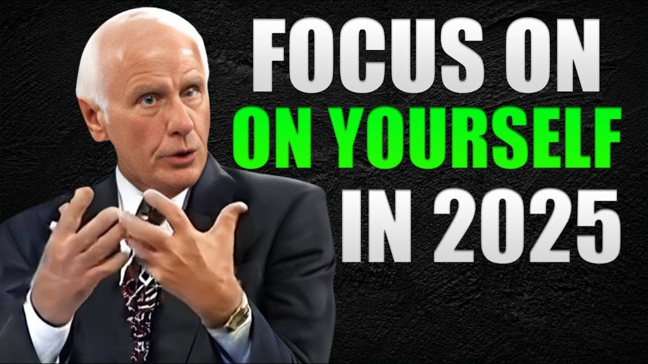 FOCUS ONLY ON YOURSELF IN 2025 - JIM ROHN BEST MOTIVATIONAL SPEECH