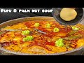 A new way to prepare DELICIOUS GHANAIAN PALM NUT SOUP | ASSORTED MEAT & FISH PALM NUT SOUP & FUFU