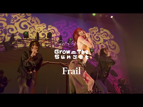 AiNA THE END - Frail 【"Grow The Sunset" at Zepp Haneda】