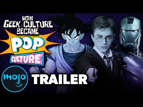 予告編オタク文化がポップカルチャーになった経緯 (Trailer: How Geek Culture Became Pop Culture)