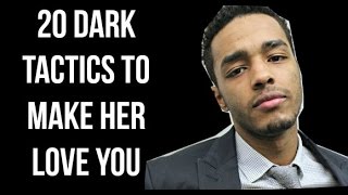 20 Dark Psychological Tactics That Will Make Women Fall in Love With You  -  The Art of Seduction