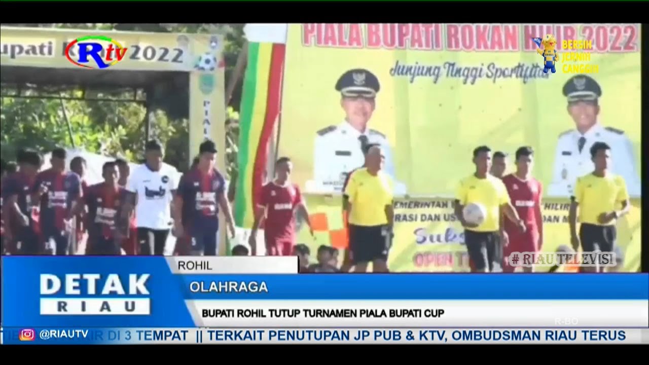 BUPATI ROHIL TUTUP TURNAMEN PIALA BUPATI CUP