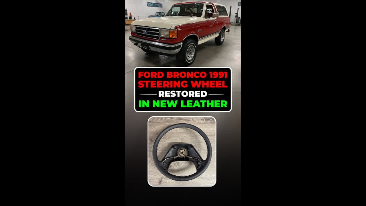 Ford Bronco 1991 Steering Wheel Restored in New Leather