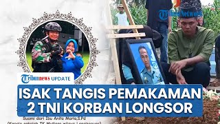 2 Prajurit TNI AL asal Lampung Gugur Tertimbun Longsor Cisarua, Pemakaman Diiringi Isak Tangis