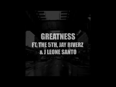 Verseminority - Greatness Ft. The 5th, Jay Riverz & J Leone Santo