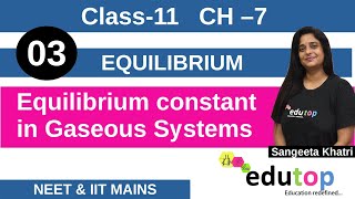 Equilibrium | Ep-3 | Equilibrium constant in gaseous systems |Class 11 | Chapter 7 | Chemistry |IIT