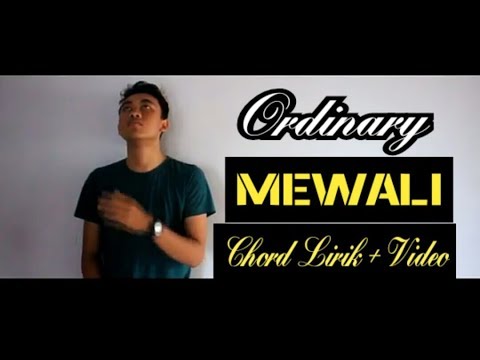Ordinary ft Ira kristina- MEWALI - [ Chord lirik + video ]