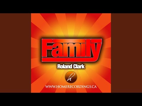 Family (ft roland clark)