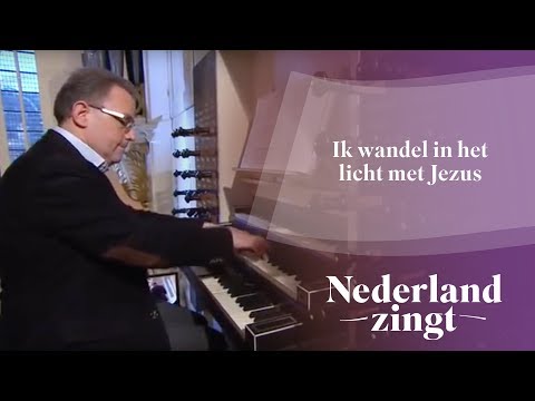 Nederland Zingt: Ik wandel in het licht met Jezus