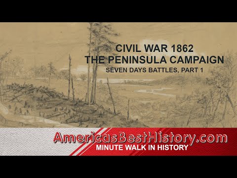 Minute Walk in History - Seven Days Battles 1862, Part 1