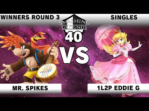 Smashing Grounds 40 - WR3 Mr  Spikes [Banjo] v 1L2P Eddie G [Peach]