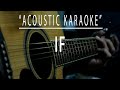 If - Bread (Acoustic karaoke)