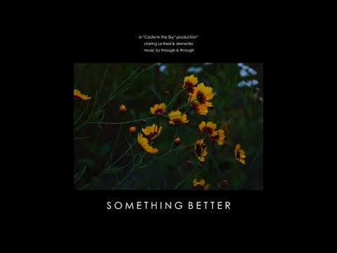 Video thumbnail for Something Better