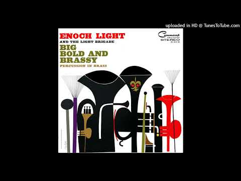 Enoch Light and The Light Brigade - Big Bold And Brassy ©1972 [Lp Command Records Stereo RS 818 SD]