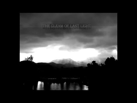 The Gleam Of Last Light - A Fragmentary Passage