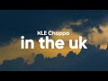 NLE Choppa In The UK Clean Lyrics