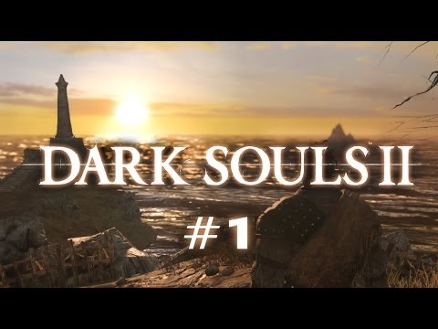 Dark Souls II (Ep. 1) (Blind Playthrough)