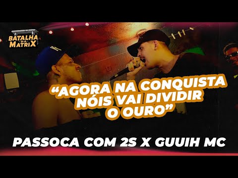 Passoca com 2S x Guuih MC | 1ª Fase | Batalha da Matrix [344]