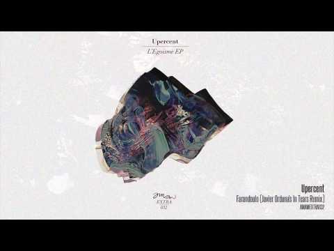 Upercent - Farandoulo (Javier Orduna’s In Tears Remix) [Amam]