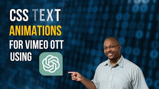 Easily Create CSS Text Animations for Vimeo OTT Using ChatGPT
