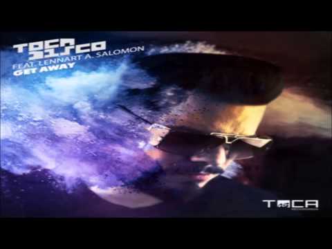 Tocadisco feat. Lennart A Salomon - Get Away (Mario B. & Ferry Remix)