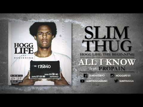Slim Thug - All I Know ft. Propain (Audio)
