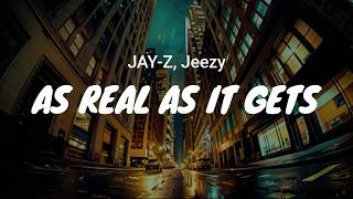 JAY-Z, Jeezy - As Real As It Gets / LYRICS