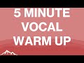 5 MINUTE VOCAL WARM UP