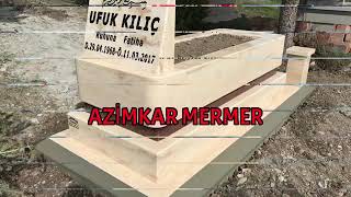 ANKARA KARŞIYAKA MERMER MEZAR YAPIMI AZİMKAR MEZAR YAPIMI