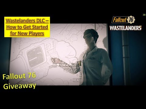 Fallout 76 Wastelanders DLC - How to Get Start Wastelanders Quests for New Players