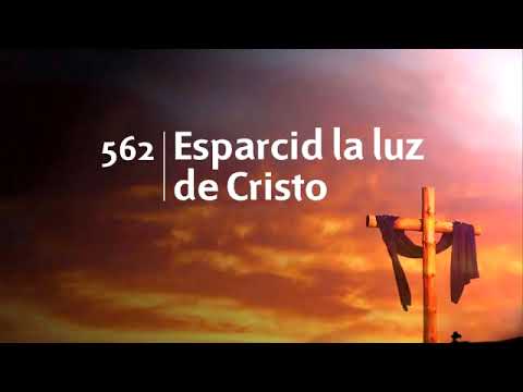 562 Esparcid la luz de Cristo - Himnario Adventista