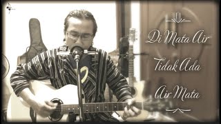 DI MATA AIR TIDAK ADA AIR MATA  ( Iwan Fals ) - Live Acoustic Cover Vokal Kidal - Djoko Gembos -