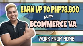 Earn Up To PHP78,000 As An Ecommerce Virtual Assistant
