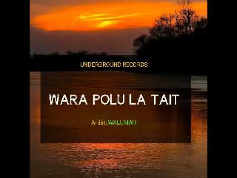 Wara Polu La Tait(PNG Music 2023) - Walumah (Underground Records)