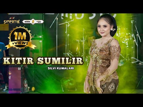 KITIR SUMILIR - SILVI KUMALASARI - SIMPATIK MUSIC