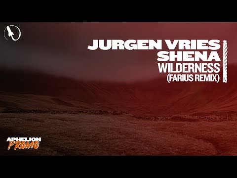 Jurgen Vries feat. Shena - Wilderness (Farius Extended Remix)