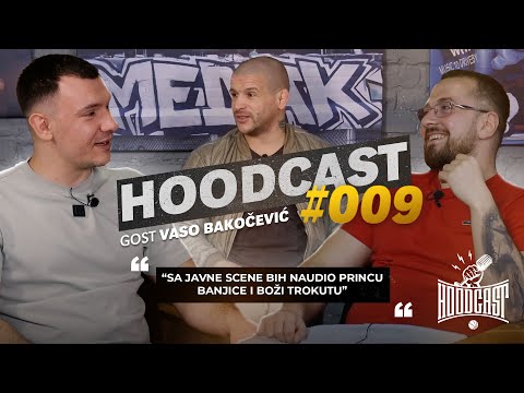 HOODCAST – Vaso Bakočević: Otac mi je rekao da sam pi*ka jer sam se povukao