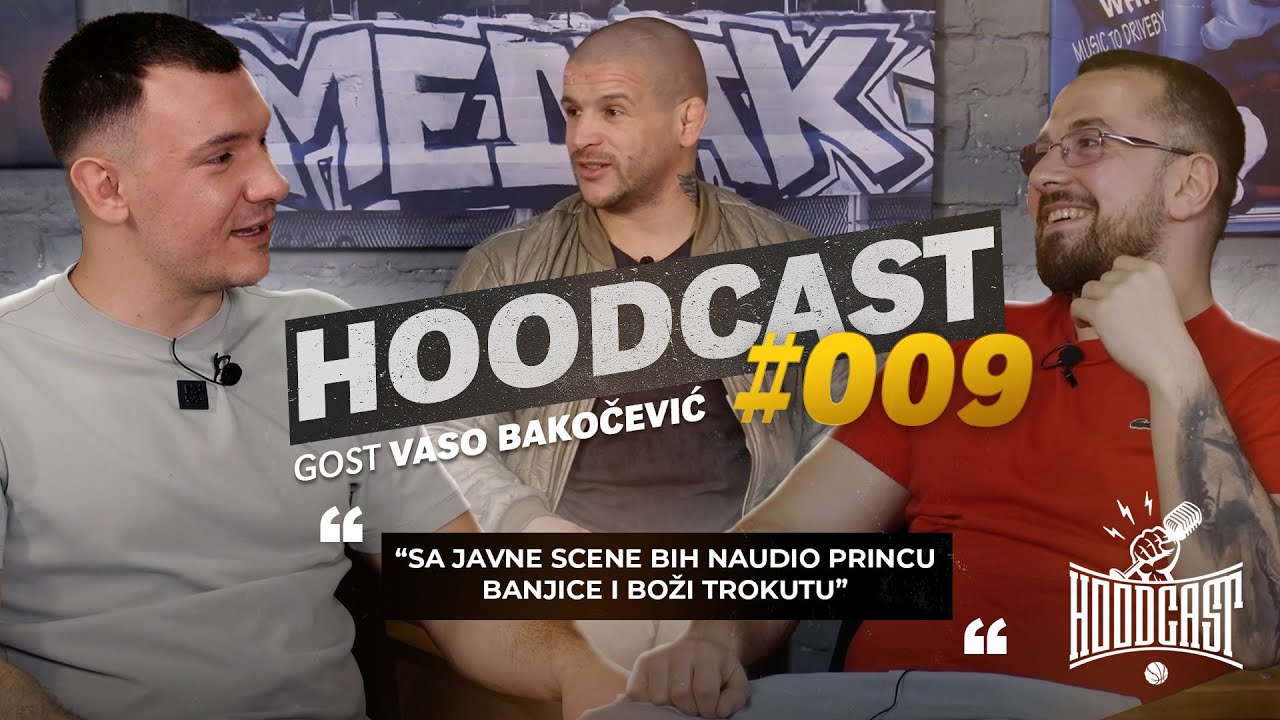 HOODCAST – Vaso Bakočević: Otac mi je rekao da sam pi*ka jer sam se povukao