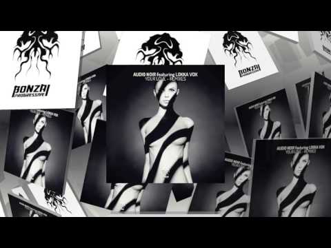 Audio Noir featuring Lokka Vox - Your Love - Experimental Feelings Remix (Bonzai Progressive)