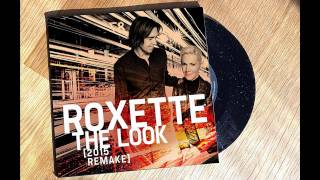 Roxette: THE LOOK (2015 Remake) New!