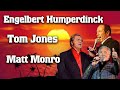 THE LEGENDS -  Tom Jones, Engelbert Humperdinck,Matt Monro 2022